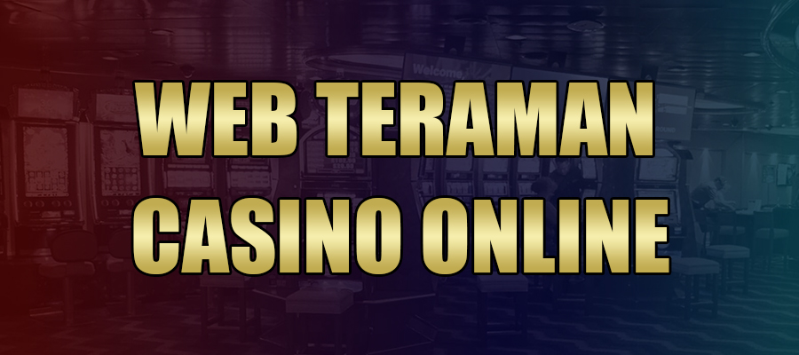 Web Teraman Casino Online
